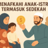 Menafkahi-Anak-Istri-Termasuk-Sedekah